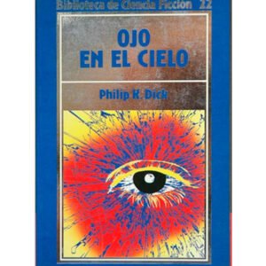 Portada libro Ojo en el cielo Philip K Dick